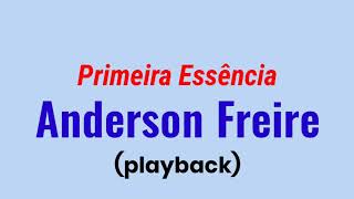 Primeira EssênciaAnderson Freire playback [upl. by Auqinat371]