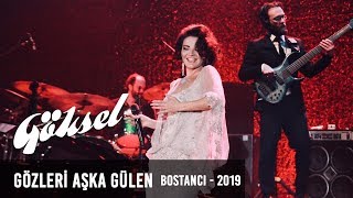 Göksel  Gözleri Aşka Gülen  Bostancı Gösteri Merkezi 2019 [upl. by Waligore]