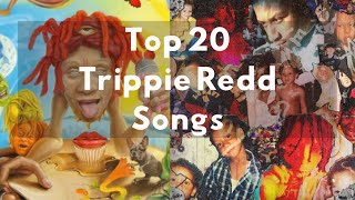 Top 20 TRIPPIE REDD SONGS Best of Trippie Redd [upl. by Hastie]