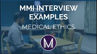 MMI Interview Examples  Medical Ethics  Medic Mind [upl. by Ydnew672]