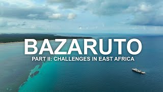 Bazaruto Part II Challenges in East Africa [upl. by Nazus]