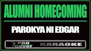 Alumni Homecoming  Parokya Ni Edgar KARAOKE [upl. by Caswell]