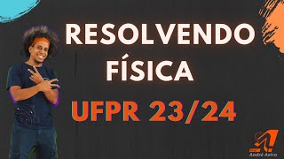 Resolução Física UFPR 2324 [upl. by Soalokcin]