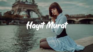 Hayit Murat  The Best Release Top Mixes [upl. by Ettelrac]