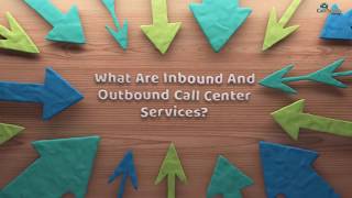 What are Inbound and Outbound Call Center Services [upl. by Libys546]