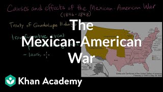 The MexicanAmerican War  AP US History  Khan Academy [upl. by Lidah]