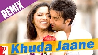 Remix  Khuda Jaane Song  Bachna Ae Haseeno  Ranbir Kapoor  Deepika Padukone  KK  Shipa [upl. by Hobart245]