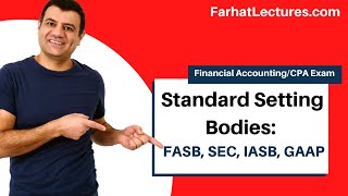 Standard Setting Bodies FASB SEC IASB GAAP ch 1 p 2 [upl. by Nagey101]