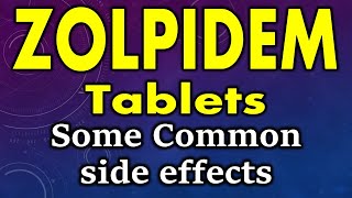 Zolpidem side effects  Common side effects of zolpidem tablets [upl. by Rickie224]