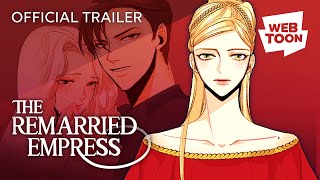 The Remarried Empress Official Trailer 4  WEBTOON [upl. by Yrad]