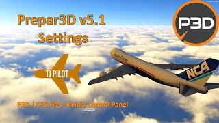 Tutorial  Prepar3D v51 Settings  P3D  cfg  Nvidia [upl. by Iram]