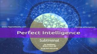 Perfect Intelligence Subliminal [upl. by Eelatan]