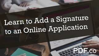 Learn How to Add a Signature to Online Application [upl. by Ainoloppa]