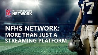 NFHS Network  The Streaming Solution for High School Sports [upl. by Aohsoj]