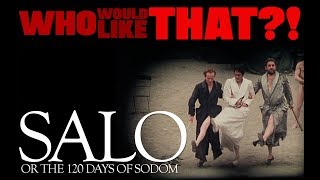 SALO Or 120 Days of Sodom Review  WHO Would Like THAT [upl. by Timms]