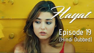 Hayat Episode 19 Hindi Dubbed [upl. by Evita60]