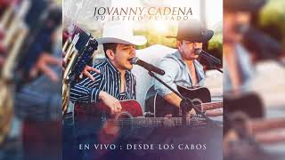 Jovanny Cadena y Su Estilo Privado  Lo Dejaría Todo Official Audio [upl. by Saffier]