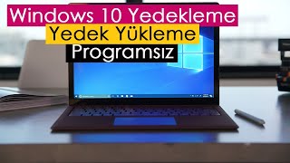 Windows 10 Yedekleme ve Yedekten Geri Yükleme  Programsız [upl. by Llenaej]