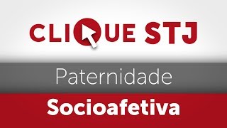 Clique STJ  Paternidade Socioafetiva 05102018 [upl. by Rabush]