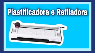 Plastificadora e Refiladora A4  MAZZILLI 5 em 1  Primeiras impressões l Laís Lumena [upl. by Clarette]