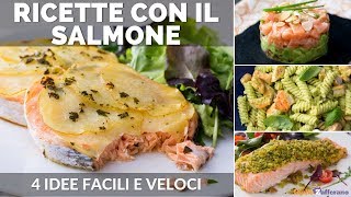 SALMONE 4 RICETTE VELOCI E FACILI [upl. by Yelbmik]