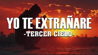 Yo Te Extrañare Letra  Tercer Cielo [upl. by Farrish]