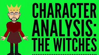 Character Analysis The Witches in Macbeth [upl. by Lanta740]