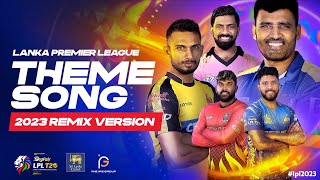 Lanka Premier League Theme Song  2023 Remix Version [upl. by Neeven]