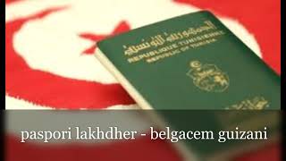 بلقاسم القيزاني ـ باسبوري لخضر belgacem guizani  paspouri lakhdher [upl. by Sinnylg]