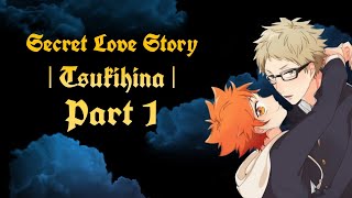 Secret Love Story  Tsukihina  part 1 [upl. by Debbi411]