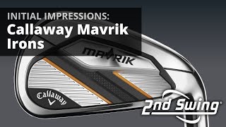 Callaway Mavrik Irons  Testing amp Feedback Initial Impressions [upl. by Kalila]