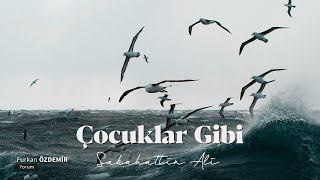 Sabahattin Ali  Çocuklar Gibi Şiir [upl. by Urbana431]