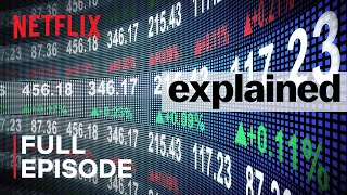 Explained  The Stock Market  FULL EPISODE  Netflix [upl. by Llednohs]