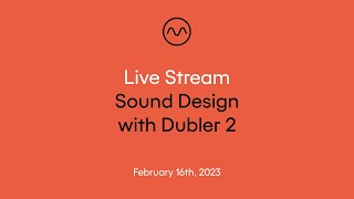 Live Stream Sound Design with Dubler 2 [upl. by Werdn]