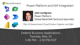 Federal Business Applications Webinar  May 2022 SAP Integration with the Power Platform [upl. by Eisso757]