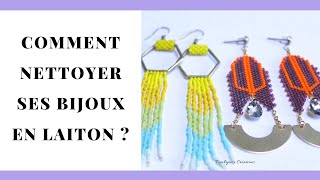 COMMENT NETTOYER SES BIJOUX EN LAITON [upl. by Cicero741]