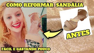 COMO REFORMAR SANDÁLIA  DIY [upl. by Ainaznat315]