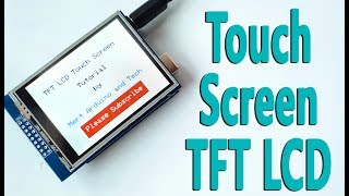 Arduino Touch Screen TFT LCD Tutorial [upl. by Suertemed68]