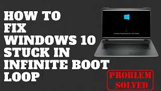 How to Fix Windows 10 Stuck in Infinite Boot Loop [upl. by Corwin]