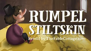 Rumpelstiltskin  UK English accent TheFableCottagecom [upl. by Truda91]