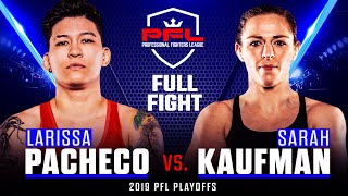 Full Fight  Larissa Pacheco vs Sarah Kaufman Lightweight Semifinals  2019 PFL Playoffs [upl. by Ettelimay]