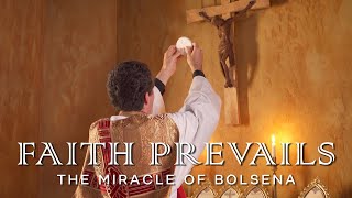 Faith Prevails The Miracle of Bolsena  A Eucharistic Miracle Film [upl. by Martguerita]