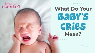 Understanding What Your Baby’s Cry Means [upl. by Idnarb]