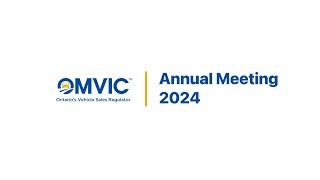 Annual Meeting 2024  OMVIC [upl. by Mot]