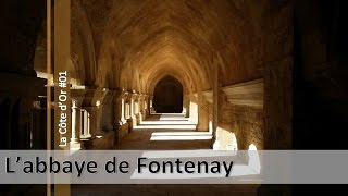 La Côte dOr n°01 labbaye de Fontenay [upl. by Lesslie624]