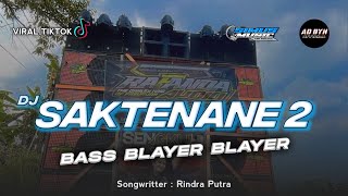 DJ SAKTENANE 2 BASS BLAYER BLAYER  TRAP x PARTY TERBARU [upl. by Maddie]