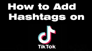 How to add hashtags to Tik Tok videos [upl. by Yzeerb]