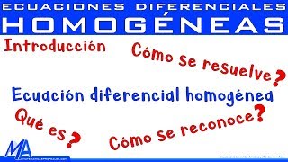 Ecuaciones diferenciales Homogéneas  Introducción [upl. by Naehs742]