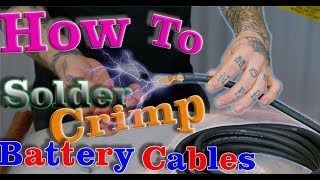 How to Solder amp Crimp Battery Cable Ends  Quick Tip [upl. by Okimuk]