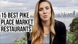 15 BEST Pike Place Market Restaurants [upl. by Duile]